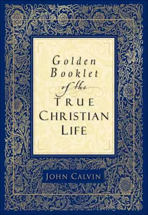 Golden Booklet of the True Christian Life [eBook]