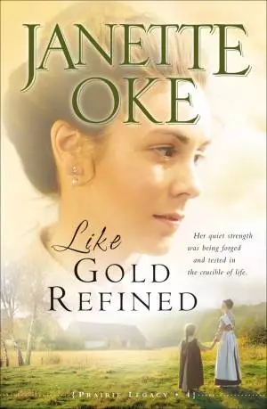 Like Gold Refined (Prairie Legacy Book #4) [eBook]