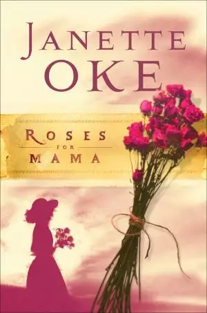 Roses for Mama (Women of the West Book #3) [eBook]