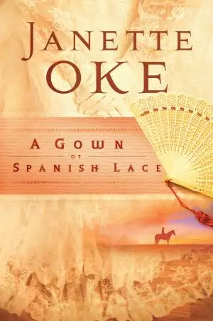 A Gown of Spanish Lace (Women of the West Book #11) [eBook]