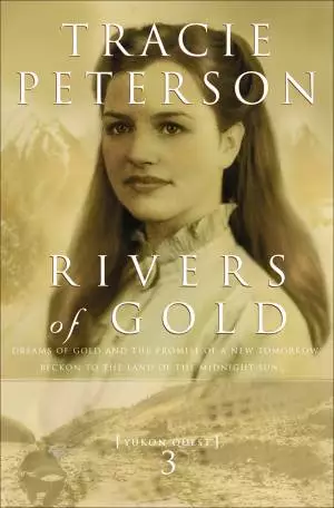 Rivers of Gold (Yukon Quest Book #3) [eBook]