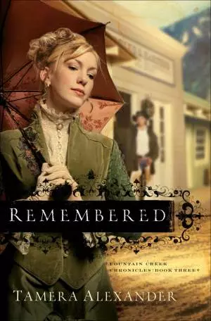 Remembered (Fountain Creek Chronicles Book #3) [eBook]