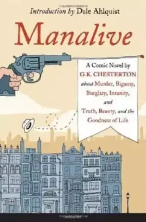 Manalive: A Novel by G.K. Chesterton