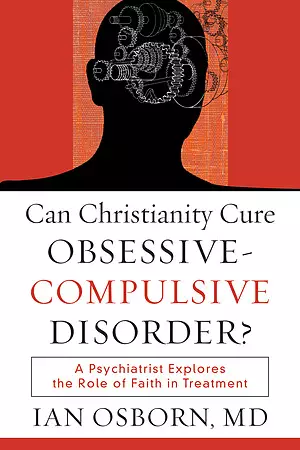 Can Christianity Cure Obsessive Compulsive Disorder