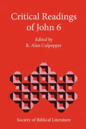 Critical Readings Of John 6