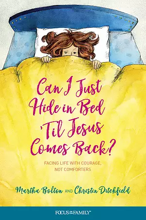 Can I Just Hide in Bed 'Til Jesus Comes Back?