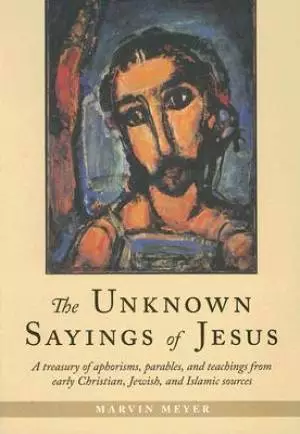 Unknown Sayings Of Jesus