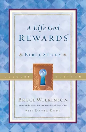 A Life God Rewards (Leader's Edition)