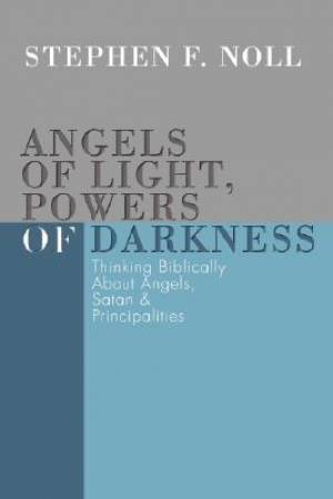 Angels of Light, Powers of Darkness