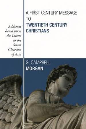 A First Century Message to Twentieth Century Christians