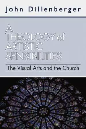 A Theology of Artistic Sensibilities