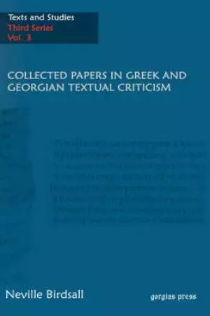 Collected Papers In Greek And Georgian Textual Criticism