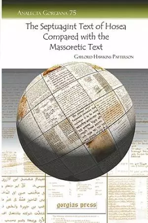 The Septuagint Text of Hosea Compared with the Massoretic Text