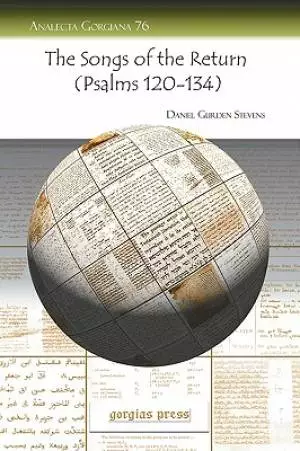 The Songs of the Return (Psalms 120-134)