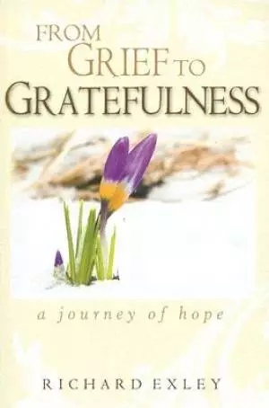 From Grief To Gratefulness