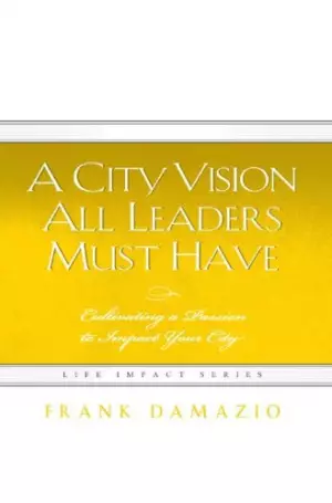 City Vision All Leaders Must Have
