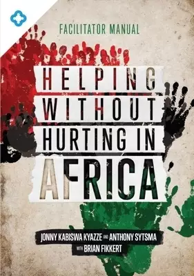 Helping Without Hurting in Africa: Facilitator Manual