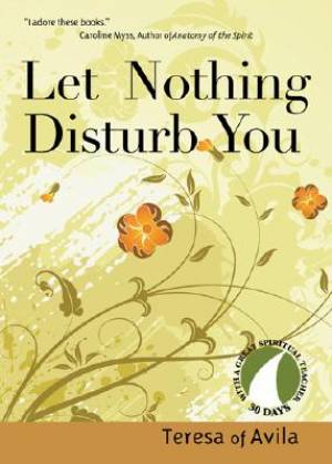 Let Nothing Disturb You