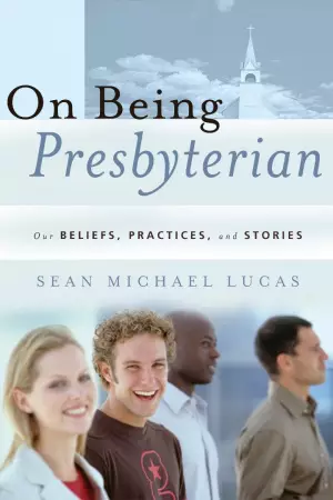 On Being Presbyterian