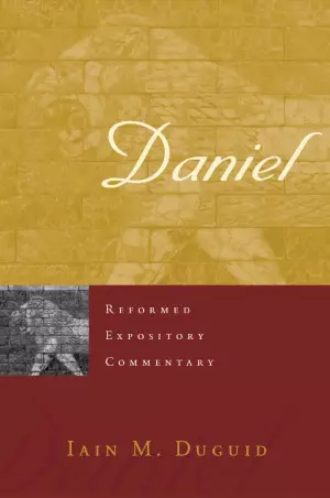 Daniel : Reformed Expository Commentary