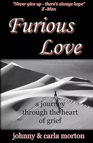 Furious Love: a journey through the Heart of Grief