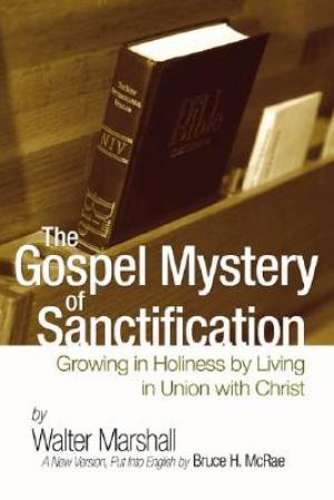 Gospel Mystery Of Sanctification