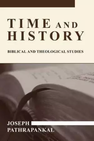Time and History: Biblical and Theological Studies