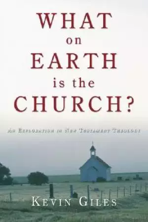 What on Earth is the Church?