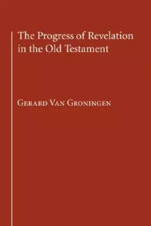 The Progress of Revelation in the Old Testament