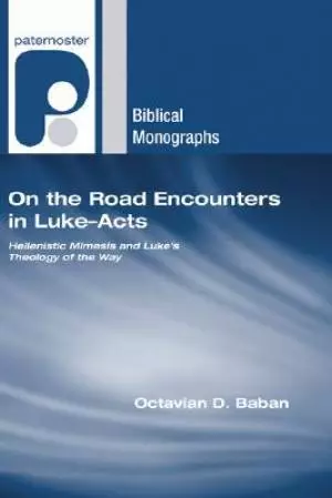 On the Road Encounters in Luke-Acts