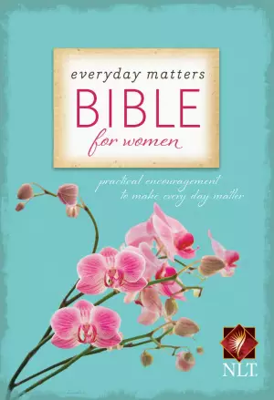 NLT Everyday Matters Bible for Women: Hardback