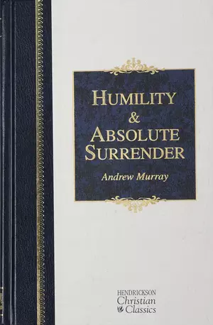 Humility and Absolute Surrender