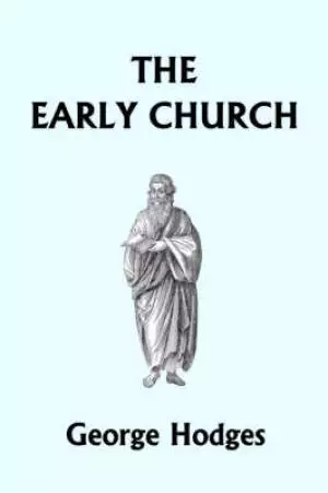 Early Church (yesterday's Classics)