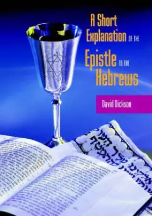 Short Exposition Of The Epistle To The Hebrews