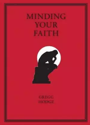 MINDING YOUR FAITH
