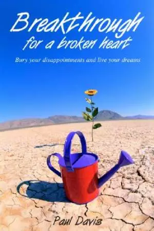 Breakthrough For A Broken Heart