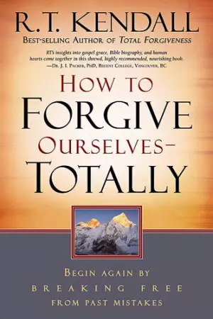 How To Forgive Ourselves Totally