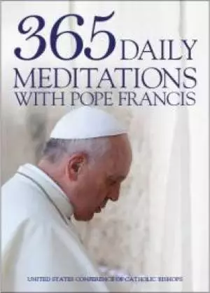 365 Daily Meditations with Pope Francis