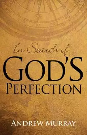 In Search Of God's Perfection Paperback Book