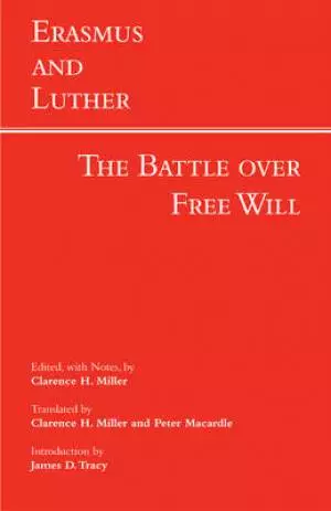 Erasmus and Luther: The Battle Over Free Will