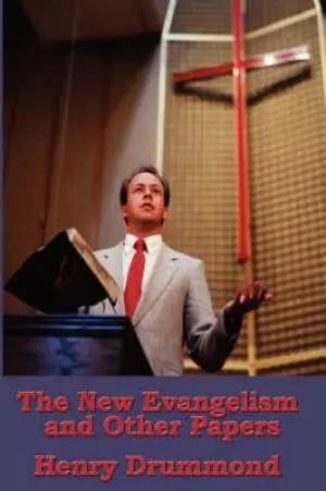 New Evangelism And Other Papers