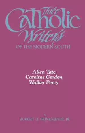 Three Catholic Writers of the Modern South