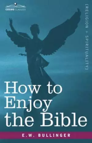 How To Enjoy The Bible