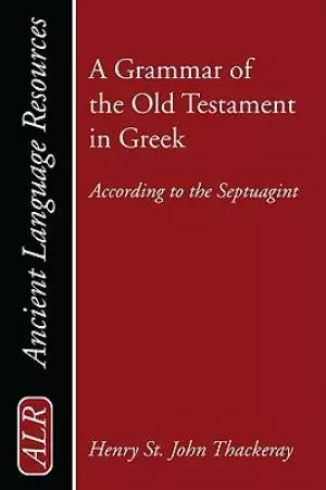 A Grammar of the Old Testament in Greek