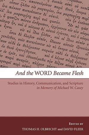 And the Word Became Flesh