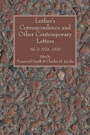 Luther's Correspondence and Other Contemporary Letters