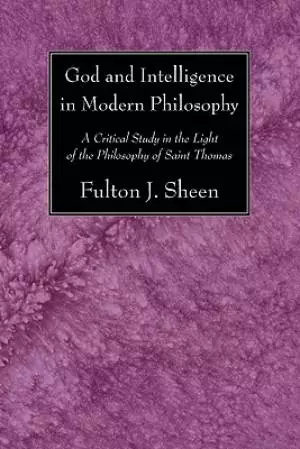 God and Intelligence in Modern Philosophy