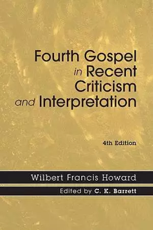 Fourth Gospel in Recent Criticism and Interpretation, 4th edition