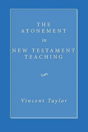 The Atonement in New Testament Teaching