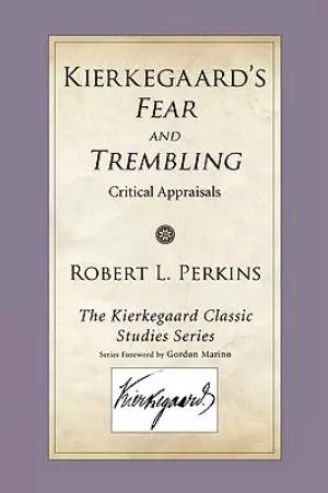 Kierkegaard's Fear and Trembling: Critical Appraisals